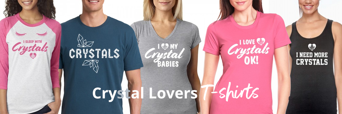 Crystal Lovers T-Shirts
